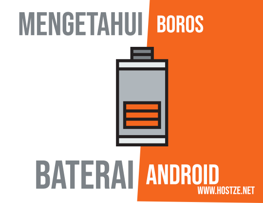 Cara Mengetahui Aplikasi Boros Baterai di Android Tanpa ROOT